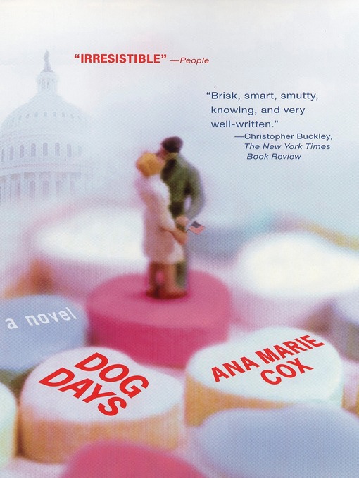 Title details for Dog Days by Ana Marie Cox - Available